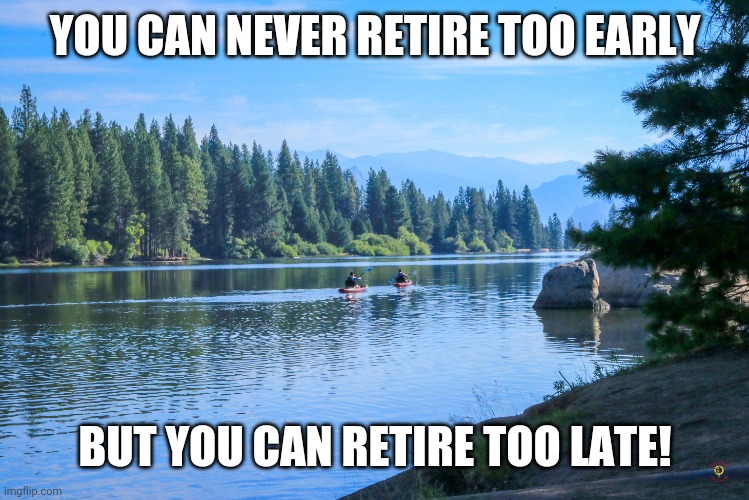 Name:  retirement meme.jpg
Views: 326
Size:  136.4 KB
