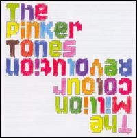 Name:  The_Pinker_Tones_-_The_Million_Colour_Revolution.jpg
Views: 552
Size:  9.8 KB