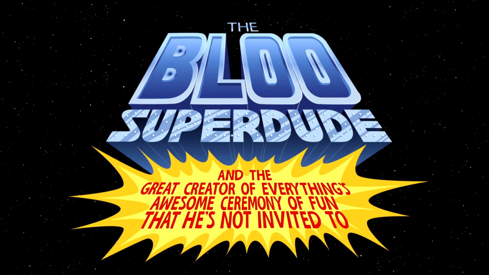 Name:  Bloo_Superdude_2.jpg
Views: 80
Size:  170.2 KB